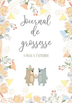 Journal de grossesse - 9 mois à t'attendre