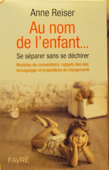 Au nom de l'enfant...se séparer sans se déchirer