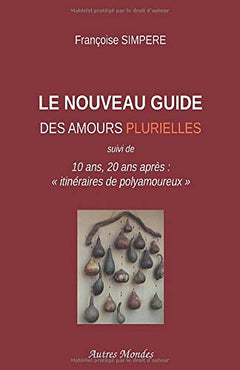 Le nouveau guide des amours plurielles