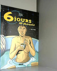 Six jours et mourir, tome 1 : Tea party