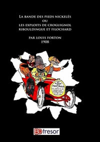 La bande des Pieds Nickelés ou les exploits de Croguignol, Ribouldingue et Filochard