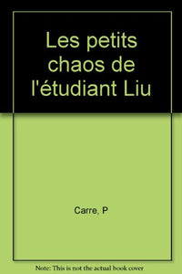 Les petits chaos de l'étudiant Liu