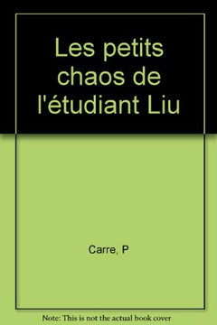 Les petits chaos de l'étudiant Liu