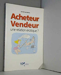 Acheteur vendeur - une relation érotique ?