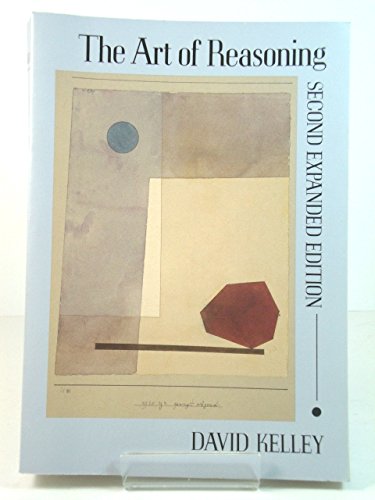 The Art of Reasoning: An Introduction to Logic and Critical Thinking