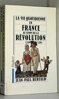 Vie Q. en France au temps de la Révolution