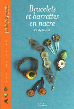 Bracelets et barettes en nacre