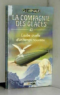 L'aube cruelle d'un temps nouveau La compagnie des glaces-43