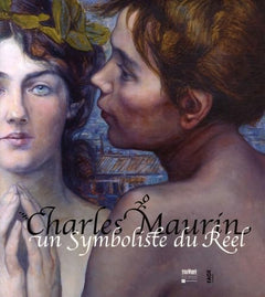 Charles Maurin: Un Symboliste du Réel