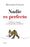 Nadie es perfecto: Conócete a ti mismo y sácale partido a tus defectos (Autoayuda y superación)