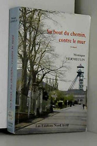 Au bout du chemin, contre le mur
