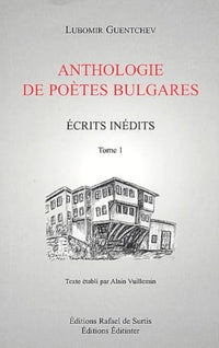 ANTHOLOGIE DE POETES BULGARES TOME 1