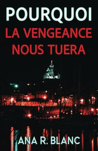 Pourquoi la vengeance nous tuera