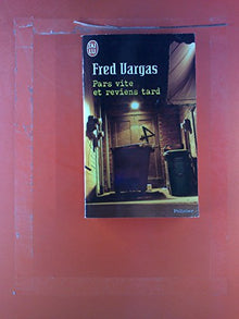 Pars vite et reviens tard