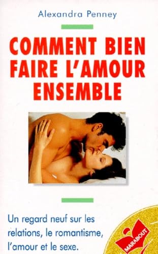 Comment bien faire l'amour ensemble