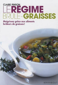 Le régime brûle-graisses: Maigrissez grâce aux aliments brûleurs de graisses