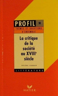 La critique de la société au XVIIIe siècle: Groupement de textes