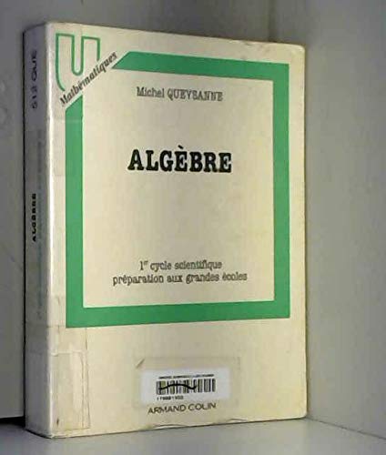 Algèbre, 1er cycle scientifique, préparation aux grandes écoles