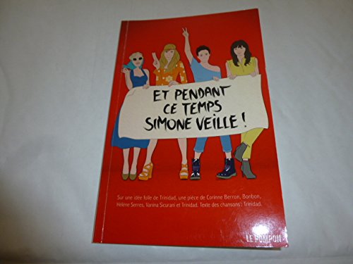 Et pendant ce temps Simone veille !