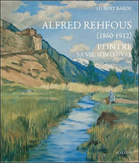 Alfred rehfous (1860-1912) - un peintre une oeuvre