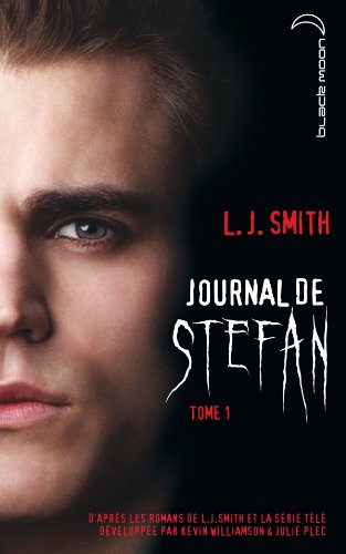 Journal de Stefan - Tome 1 - Les origines