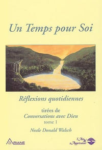 Un temps pour soi : Réflexions quotidiennes tirées de "Conversations avec Dieu"