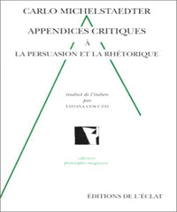 APPENDICES CRITIQUES A LA PERSUASION ET LA RHETORIQUE