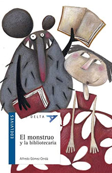 El monstruo y la bibliotecaria: 54 (Ala Delta - Serie azul)