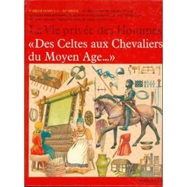 Des Celtes aux chevaliers du Moyen âge