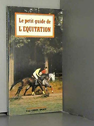 Le petit guide de l'équitation
