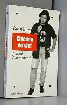 Chienne de vie ! - Journal d'un inadapté