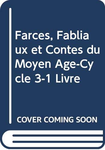 Farces, fabliaux et contes du moyen age