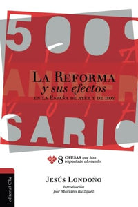 LA REFORMA Y SUS EFECTOS EN LA ESPAÑA DE AYER Y DE HOY (PROTESTANTISMO E IGLESIAS PROTESTANTES)