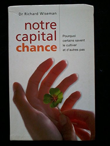 Notre capital chance : Comment l'évaluer et le développer