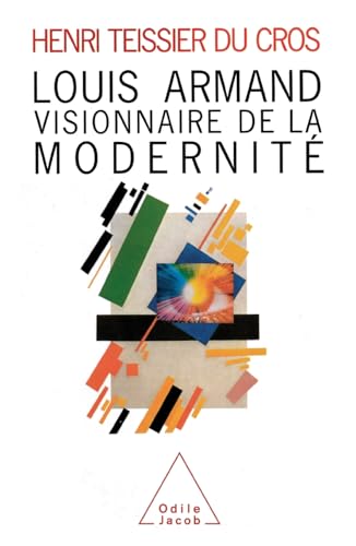 Louis Armand: Visionnaire de la modernité