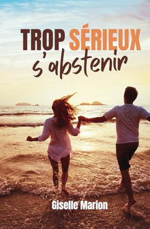 Trop sérieux s'abstenir