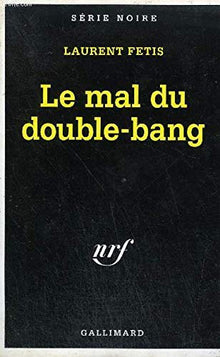 Le mal du double-bang