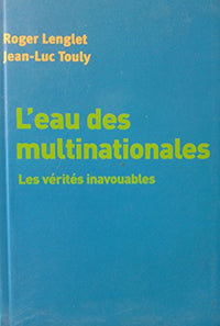 L'eau des multinationales : Les vérités inavouables