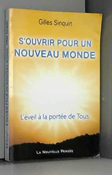 S'ouvrir pour un nouveau monde : L'éveil à la portée de tous