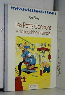 Les 3 petits cochons et la machine infernale