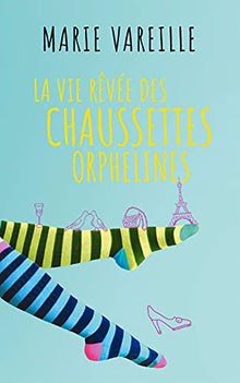La vie rêvée des chaussettes orphelines