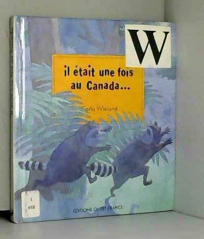 Il etait une fois au canada