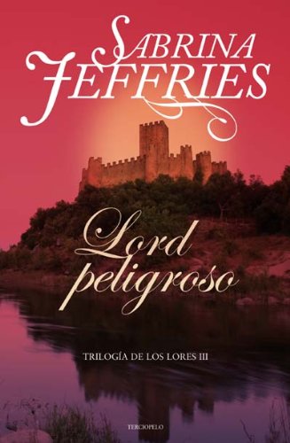 Lord Peligroso (Trilogia De Los Lores)