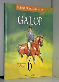 Galop 6 : Préparer ses examens, programme officiel
