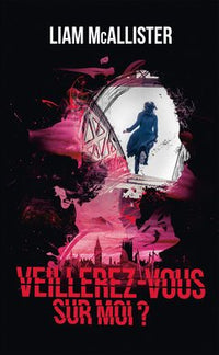 Veillerez-vous sur moi ?