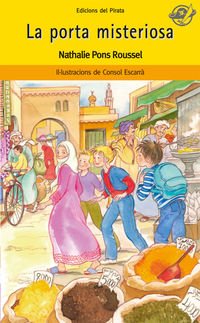 La porta misteriosa: Llibres per a 8 anys: Aventura a Egipte! Si travesseu la porta, arribareu a Egipte, però potser ja no hi haurà marxa enrere...: 41 (El Pirata Groc)