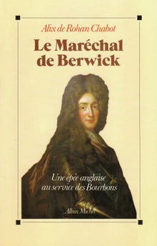 Le maréchal de Berwick