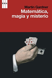 Matematica, magia, misterio (DIVULGACIÓN)