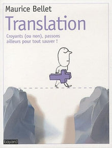 Translation: Croyants (ou non), passons ailleurs pour tout sauver !