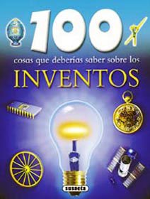 Inventos, 100 Cosas Que Deberias Saber (100 Cosas Que Deberías Saber)